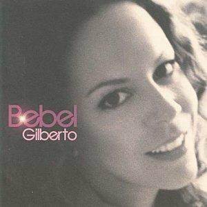 Bebel Gilberto - CD Audio di Bebel Gilberto