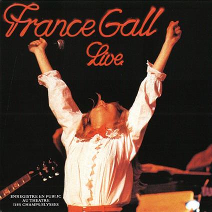 Live Au Theatre Des - CD Audio di France Gall