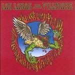 Live at the Fillmore - CD Audio di Los Lobos
