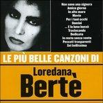 Le più belle canzoni di Loredana Bertè - CD Audio di Loredana Bertè