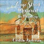 Cage Street Memorial. The Pilgrimage - CD Audio di Carleen Anderson