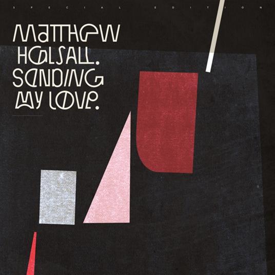 Sending My Love - CD Audio di Matthew Halsall