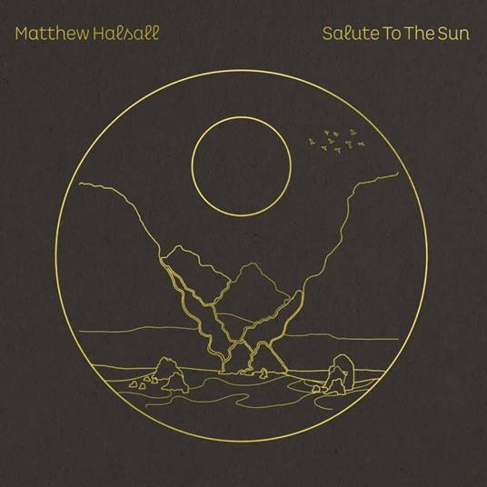 Salute to the Sun - CD Audio di Matthew Halsall