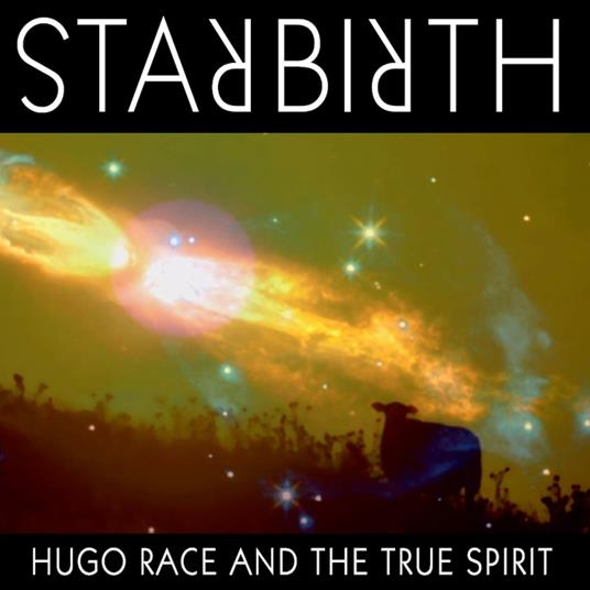 Starbirth-Stardeath - CD Audio di Hugo Race