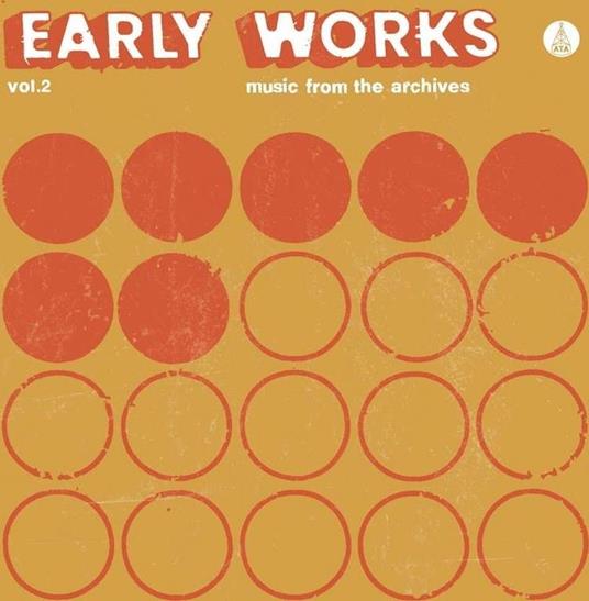 Early Works Vol.2: Music From The Archives - Vinile LP