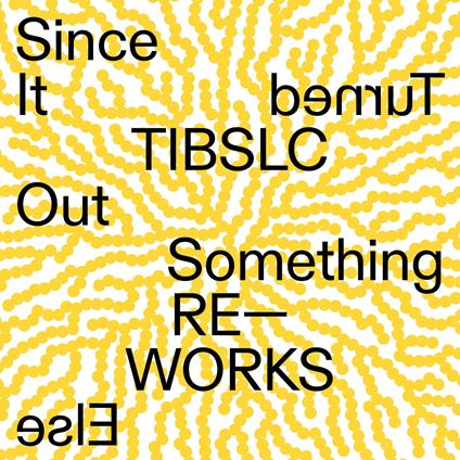 Tibslc Re-Works Of Since It Turned Out... - Vinile LP di Adrian Corker