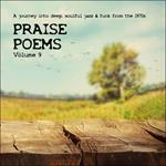 Praise Poems Vol.9