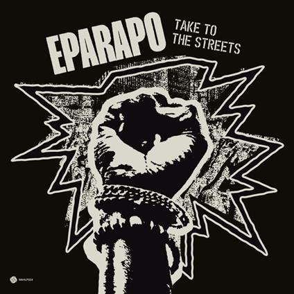 Take To The Streets - Vinile LP di Eparapo