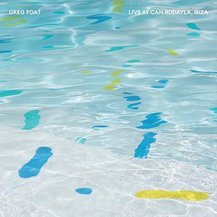Live At Can Rudayla Ibiza - Vinile LP di Greg Foat