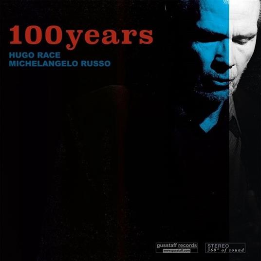 100 Years - CD Audio di Hugo Race,Michelangelo Russo
