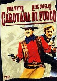 Carovana di fuoco (DVD) di Burt Kennedy - DVD