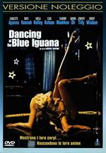 Dancing At The Blue Iguana (DVD)