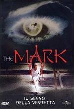 The Mark. Il segno della vendetta (DVD)