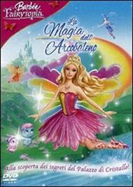 Barbie Fairytopia. La magia dell'arcobaleno