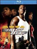 Waist Deep. Strade dannate