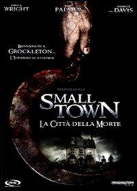 Small Town. La città della morte di Peter Stanley-Ward - DVD