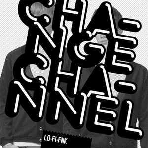 Change Channel - Vinile 7'' di Lo-Fi-FNK
