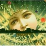Twilight Tales from the Prairies of the Sun - CD Audio di Steel Train