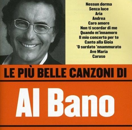 Le più belle canzoni di Al Bano - CD Audio di Al Bano