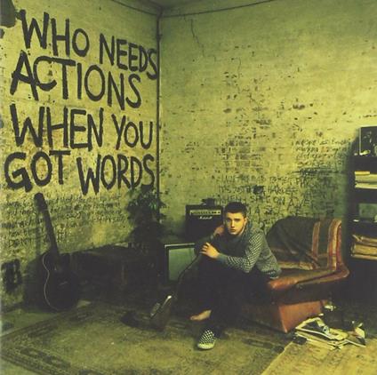 Who Needs Action When You Got Words - CD Audio di Plan B
