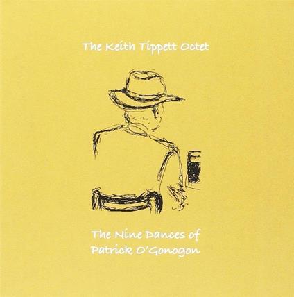 Nine Dances Of Patrick O'Gonogon - CD Audio di Keith Tippet
