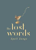 The Lost Words. Spell Songs