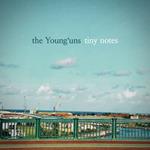 Young'uns - Tiny Notes