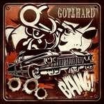 Bang! (Limited Edition with Bonus Tracks) - CD Audio di Gotthard