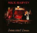 Intoxicated Women - CD Audio di Mick Harvey