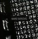 Mario Batkovic - CD Audio di Mario Batkovic