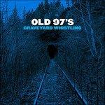 Graveyard Whistling - CD Audio di Old 97's