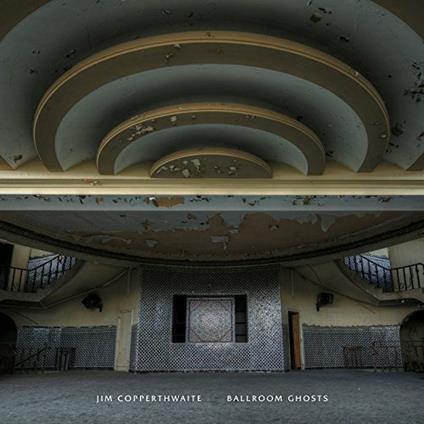 Ballroom Ghosts - CD Audio di Jim Copperthwaite