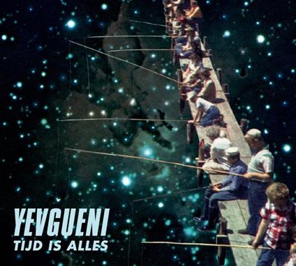 Tijd Is Alles - CD Audio di Yevgueni