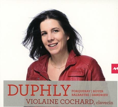 Pieces Pour Clavecin - CD Audio di Violaine Cochard,Jacques Duphly