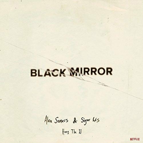 Black Mirror. Hang the DJ (Colonna sonora) - Vinile LP di Sigur Rós,Alex Somers