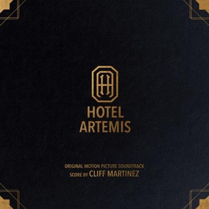 Hotel Artemis (Colonna sonora) - Vinile LP di Cliff Martinez