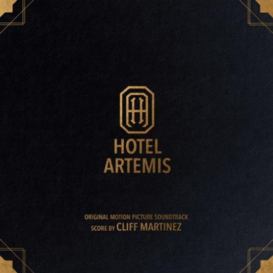 Hotel Artemis (Colonna sonora) - Vinile LP di Cliff Martinez