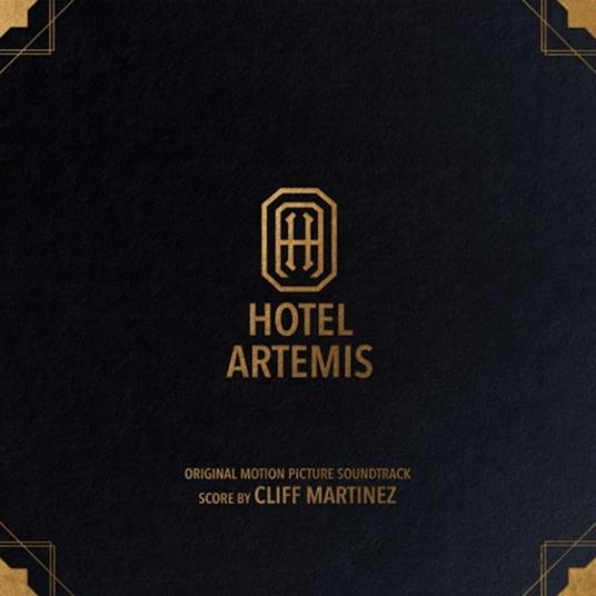 Hotel Artemis (Colonna sonora) (Coloured Vinyl) - Vinile LP di Cliff Martinez