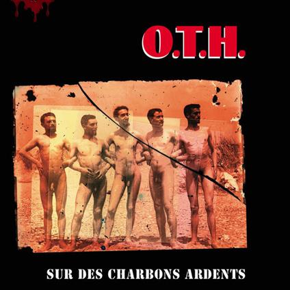Sur des charbons ardents - Vinile LP di O.T.H.