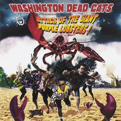 Attack of the Giant... - CD Audio di Washington Dead Cats