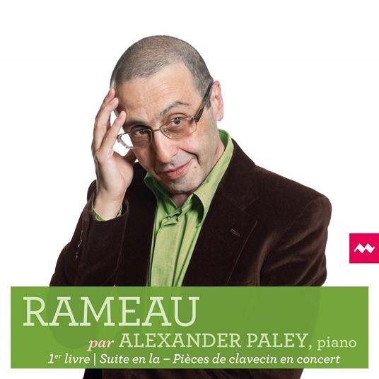 Rameau Par Alexander Paley Premier - CD Audio di Jean-Philippe Rameau,Alexander Paley