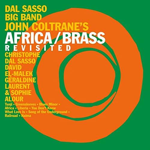 Dal Sasso Big Band & Christophe Dal - John Coltranes Africa Brass Revisit - CD Audio
