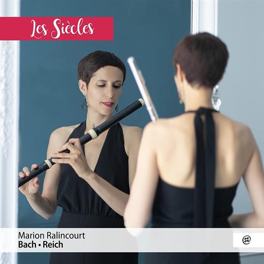 Marion Ralincourt: Les Siecles - Bach, Reich - CD Audio