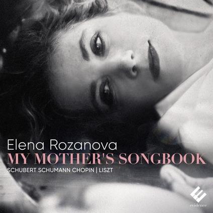 My Mothers Songbook - CD Audio di Frederic Chopin,Franz Liszt,Franz Schubert,Elena Rozanova