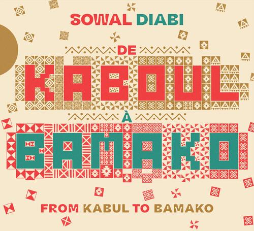 De Kaboul A Bamako - CD Audio di Sowal Diabi