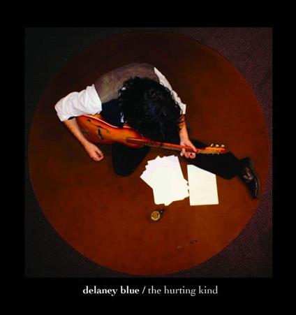 The Hurting Kind - CD Audio di Delaney Blue