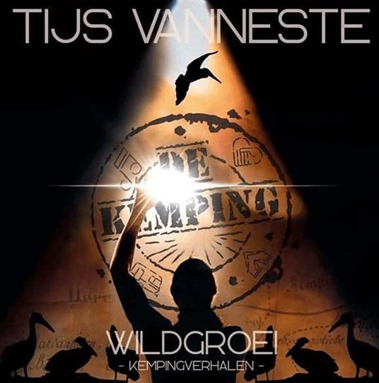 Wildgroei (Kempingverhalen) - CD Audio di Tijs Vanneste