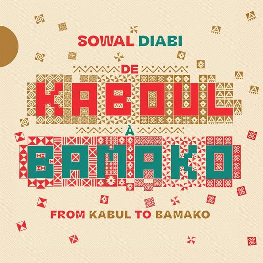 De Kaboul A Bamako - Vinile LP di Sowal Diabi