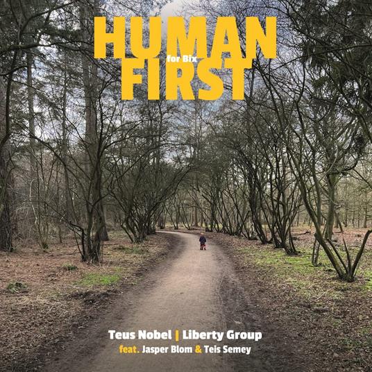 Human First - Vinile LP di Teus Nobel,Liberty Group