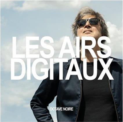 Les Airs Digitaux - CD Audio di Octave Noire
